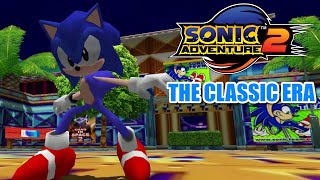 Sonic Adventure 2: The Classic Era