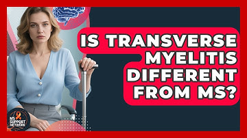 Is Transverse Myelitis Different From MS? - MS Support Network