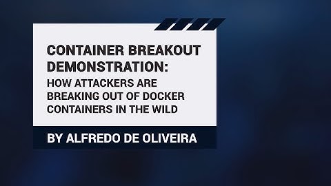 Container Breakout Demonstration: How Attackers are Breaking Out of Docker Containers in the Wild