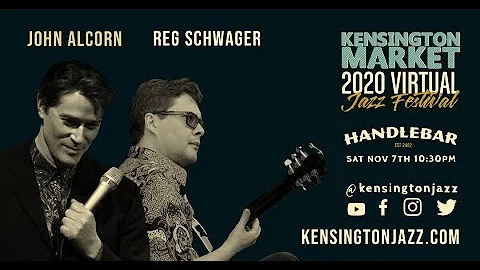 John Alcorn + Reg Schwager | 2020 Virtual Kensingt...