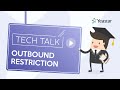 Tech Talk: Outbound Restriction for Yeastar S-Series VoIP PBX