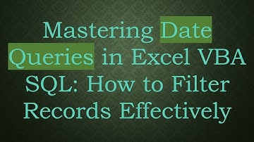 Mastering Date Queries in Excel VBA SQL: How to Filter Records Effectively