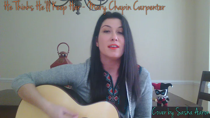He Thinks He'll Keep Her - Mary Chapin Carpenter (...