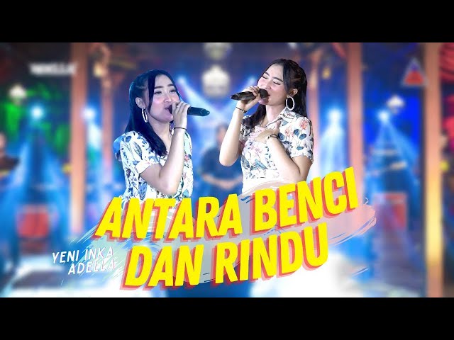 Yeni Inka ft. Adella - Antara Benci dan RIndu (Official Music Video ANEKA SAFARI) class=
