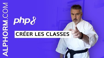 Formation PHP 8 : Comment créer les classes sous PHP 8 - Vidéo Tuto