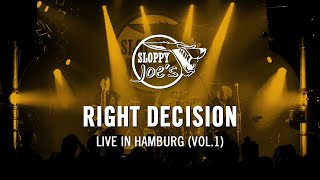 Sloppy Joe's - Right Decision Live (Visualized Audio)