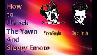 How to Unlock The Yawn And Sleepy Emote | Don't Starve Together How to Unlock The Yawn And Sleepy Emote | Don't Starve Together