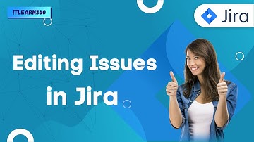 Editing Issues in JIRA | JIRA Tutorial | Jira Project Management in 2022