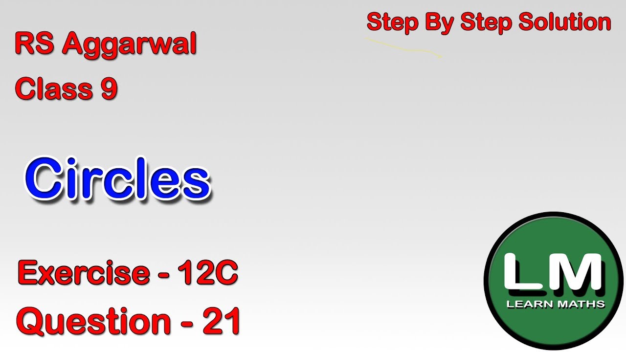 Circles| Class 9 Exercise 12C Question 21 | RS Aggarwal | Learn Maths
