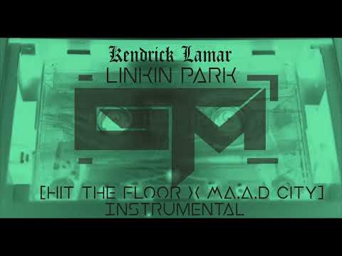 Linkin Park and Kendrick Lamar - Hit the Floor / M.A.A.D City Instrumental