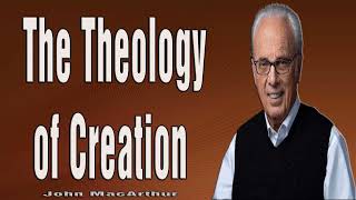 The Theology of Creation Selected Scriptures
