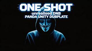 ONE SHOT | 2020 Archive | Panda Unity | Unreleased DNB Dubplate