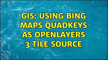 GIS: Using Bing Maps Quadkeys as Openlayers 3 Tile source (2 Solutions!!)