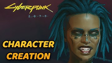 Cyberpunk 2077: Gameplay Walkthrough - Female Character Creator