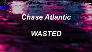 Chase Atlantic - WASTED (lyrics) Resimi