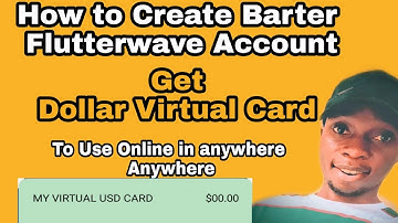 How to Get Dollar Virtual Card on Barter Flutterwave | Create Barter by Flutterwave Account