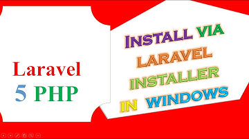 Laravel 5 PHP -  Install Via Laravel Installer [Windows]