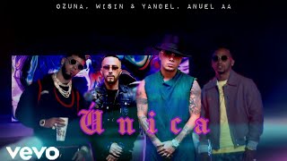 Ozuna, Anuel AA, Wisin & Yandel - Ùnica Remix (Video Oficial)