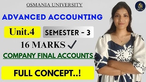 UNIT-4 || GEAVANCEERDE ACCOUNTING || SEMESTER-3 OU-GRAAD || UITLEG || 16M || ‎@shivanipallela