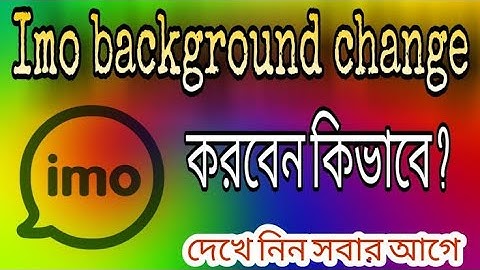 How To Change Imo Chat Background