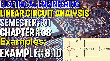 Linear Circuit Analysis | Chapter#08 | Example#8.10 | Basic Engineering Circuit Analysis