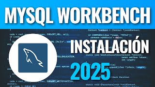 Como descargar e instalar MySQL Workbench en Windows en 2025