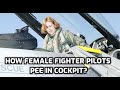 How Female Fighter Pilots Pee in Cockpit? Urinary Devices Modernization