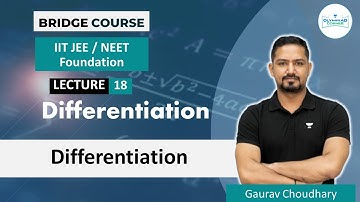 L-18 Differentiation | IIT JEE/NEET Foundation | Math | Gaurav Chaudhary