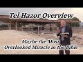 Tel Hazor Overview: History, Conquest, Israelites, Joshua 11, Judges 4, Canaanites, Sea of Galilee