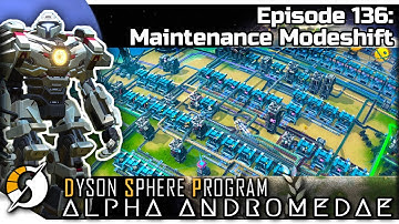 DYSON SPHERE PROGRAM — Alpha Andromedae 136 | Jan 2023 Update - Maintenance Modeshift