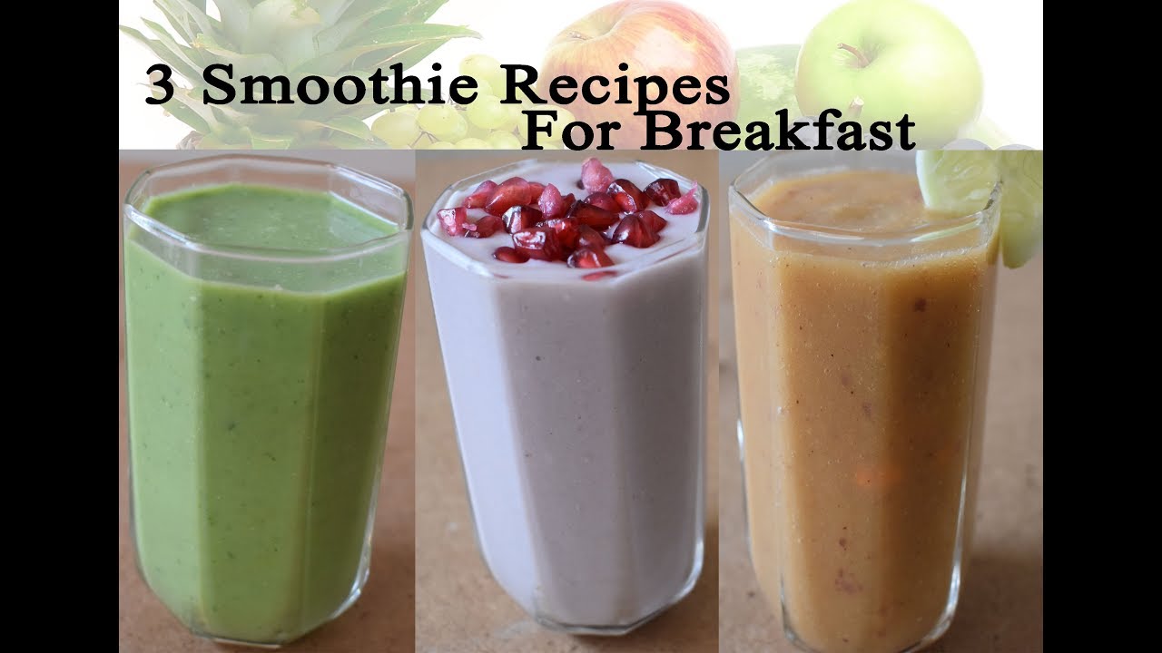 3 Healthy Breakfast Smoothie Recipe For Weight Loss/3 Smoothie Ideas
