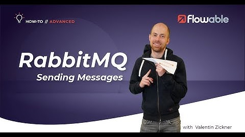 RabbitMQ: Sending messages | How-to | Flowable