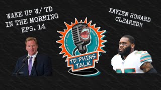Miami Dolphins wake up w/ TD in the morning. EP14 (Xavien Howard in the clear)