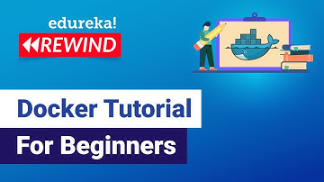 Docker Tutorial For Beginners | What is Docker | Docker Container | Edureka | DevOps Rewind - 3