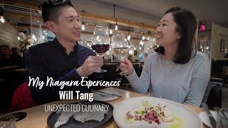 My Niagara Experiences with Will Tang - Unexpected Culinary