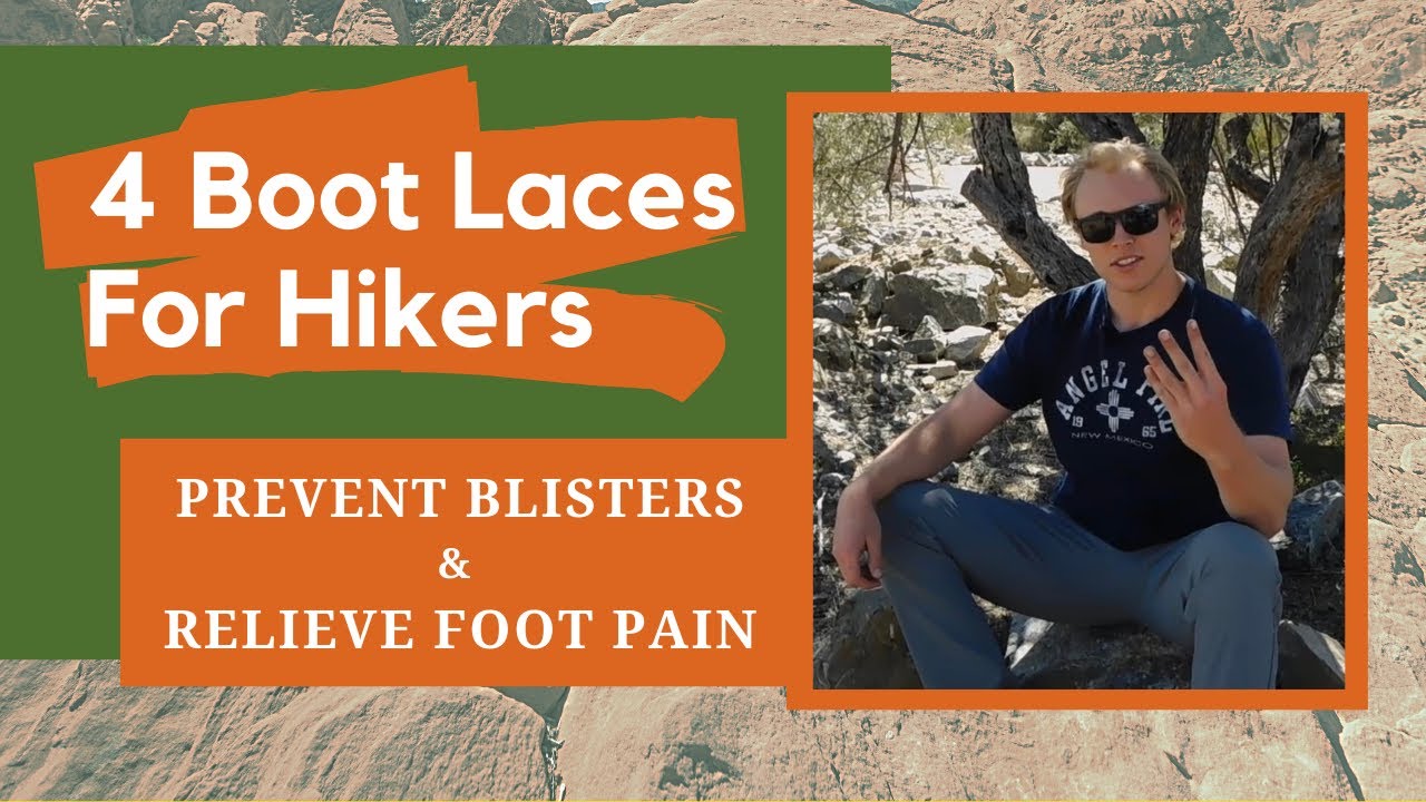 Different Hiking Boot Laces. Prevent Blisters & Foot Pain. Heel Lock Lace, Surgeons Knot & More