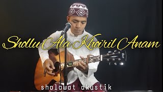 Shollu Ala Khoiril Anam Akustik