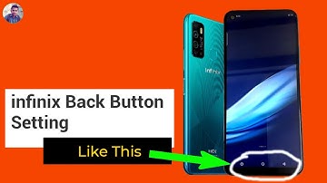 infinix hot 9 back button settings - Infinix mobile me back button kaise lagaye