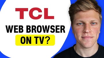 Does TCL TV Have a Web Browser?