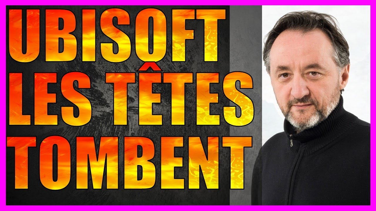 UBISOFT: DEMISSION DE PERSONNES HAUT PLACÉES – VRAIE PURGE OU FUSIBLES?