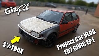 Project Car VLOG - ED7 Civic - Episode 1 (Introduction)