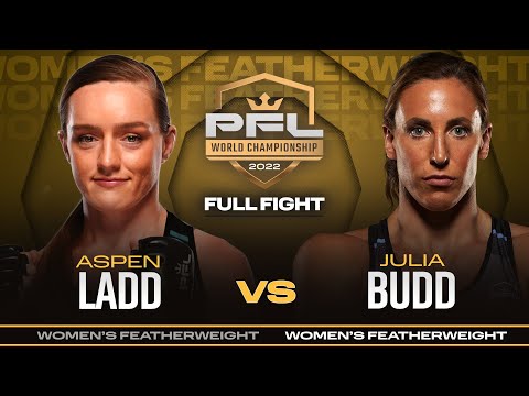 Aspen Ladd vs Julia Budd | 2022 PFL Championship