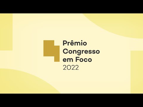 Veja como foi o Prêmio Congresso em Foco 2022