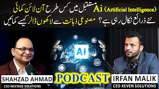 How 'Ai' will Create New Earning Opportunities? PODCAST With Mr. Irfan Malk on Ai