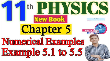 11th class Physics Chapter 5 Numerical Examples Solved | 11th Physics unit 5 solids & fluid dynamics
