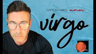 VIRGO  UN NUEVO CICLO ROMÁNTICO VA A COMENZAR CON ALGUIEN A QUIEN NUNCA HAS DEJADO DE AMAR...