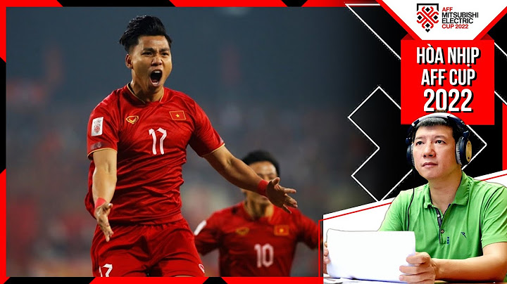BÌNH LUẬN SAU TRẬN CHUNG KẾT LƯỢT ĐI AFF CUP VIỆT NAM - THÁI LAN: Thắng không kiêu... hòa không nản!