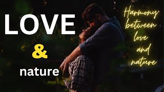 Love And Nature Intertwine, Nurturing The Human Spirit With Tranquility And Wonder. Ugkm