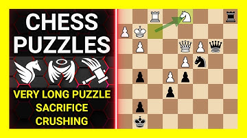 Chess Puzzles to Practice. Themes: Very long puzzle, Sacrifice, Crushing. Learn Chess
