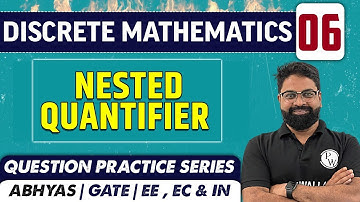 Discrete Mathematics 06 | Nested Quantifier  - Question Practice Series | Abhyas | CS & IT | GATE